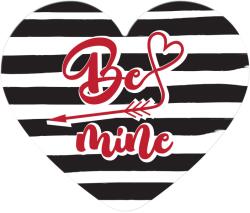  Placa-felicitare - Be mine (in forma de inima)