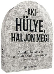 University Games Aki hülye, haljon meg!