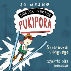 Kossuth/Mojzer Kiadó Doktor Proktor pukipora - Szeleburdi világvége - Hangoskönyv