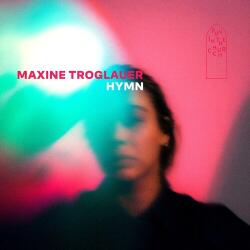 Troglauer, Maxine Hymn