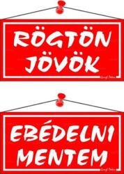  Információs tábla, 20x10, 5 cm, kétoldalas, Rögtön jövök/Ebédelni mentem, piros (LUIN011)
