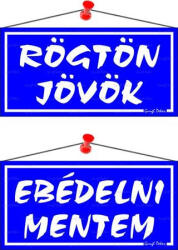 Információs tábla, 20x10, 5 cm, kétoldalas, Rögtön jövök/Ebédelni mentem, kék (LUIN012)