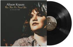 Krauss, Alison Now That I've Found You: A Collection