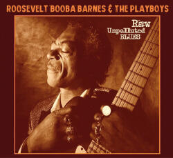 Barnes, Roosevelt 'Boo Raw Unpolluted Blues