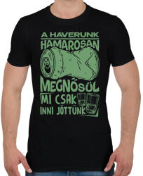 printfashion HAVERUNK MEGNŐSÜL MI CSAK INNI JÖTTÜNK - Férfi póló - Fekete (17479179)