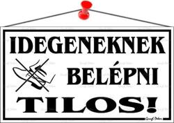  Információs tábla, 22, 5x12, 5 cm, Idegeneknek belépni tilos! , fehér (LUIN022)