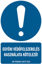 AFV Egyéni védőfelszerelés használata kötelező! (BIT040002PVC01600250)