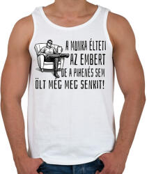 printfashion A munka élteti az embert, de a pihenés sem ölt még meg senkit - Férfi atléta - Fehér (17206448)