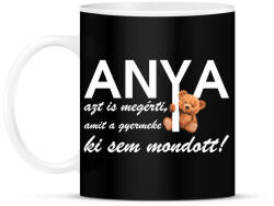 printfashion Anya azt is megérti amit a gyermeke ki sem mondott! - Bögre - Fekete (17428162)