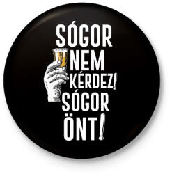 printfashion Sógor nem kérdez sógor önt - Kitűző, hűtőmágnes - Fekete (16931284)