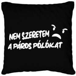 printfashion Nem szeretem a páros pólókat - Páros póló fehér - Párnahuzat, Díszpárnahuzat - Fekete (17246544)