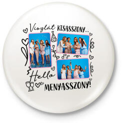 printfashion Lánybúcsú egyedi képpel - Kitűző, hűtőmágnes - Fehér (17470144)