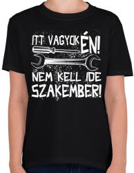 printfashion itt vagyok én nem kell ide szakember fehér - Gyerek póló - Fekete (17194847)