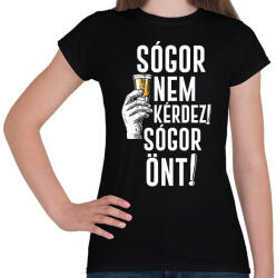 printfashion Sógor nem kérdez sógor önt - Női póló - Fekete (16930919)