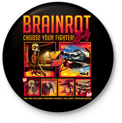 printfashion Brainrot Italy Choose your fighter - Kitűző, hűtőmágnes - Fekete (17434483)
