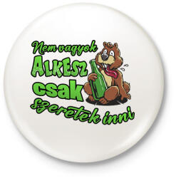 printfashion Nem vagyok alkesz csak szeretek inni - Kitűző, hűtőmágnes - Fehér (17215966)