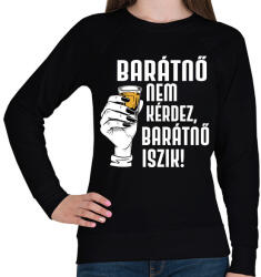 printfashion Barátnő nem kérdez - Női pulóver - Fekete (17424235)