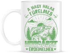 printfashion A nagy halak türelmes horgászt érdemelnek - Bögre - Fehér (17377903)
