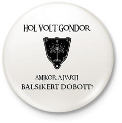 printfashion Hol volt Gondor? (balsiker) - Kitűző, hűtőmágnes - Fehér (16968348)
