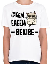 printfashion Haggyá engem békibe - Gyerek póló - Fehér (17302908)