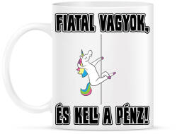 printfashion Fiatal vagyok és kell a pénz - Bögre - Fehér (17302728)