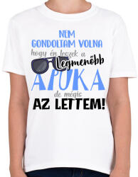 printfashion Nem gondoltam volna hogy én leszek a legmenőbb apuka - Gyerek póló - Fehér (17463840)