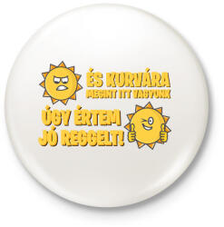 printfashion És kurvára megint itt vagyunk - Kitűző, hűtőmágnes - Fehér (17301890)