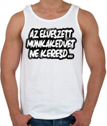 printfashion Az elveszett munkakedvet ne keresd - Férfi atléta - Fehér (17213286)