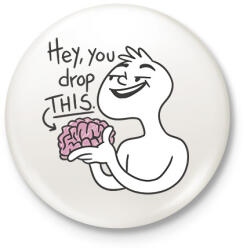 printfashion Elejtetted az agyad - Kitűző, hűtőmágnes - Fehér (17096556)