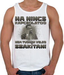 printfashion Ha nincs kapcsolatod nem tudnak veled szakítani - Férfi atléta - Fehér (17215986)
