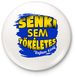 printfashion senki sem tökéletes rajtam kívül - Kitűző, hűtőmágnes - Fehér (17228014)