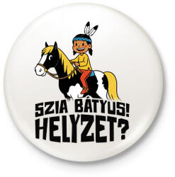 printfashion Szia Bátyus! Helyzet? - Kitűző, hűtőmágnes - Fehér (17358026)