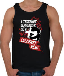 printfashion A testemet elvihetitek, de a lelkemet NEM! - Férfi atléta - Fekete (16917448)
