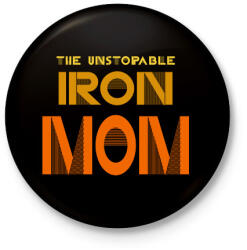 printfashion THE UNSTOPABLE IRON MOM - Kitűző, hűtőmágnes - Fekete (17386925)