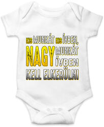 printfashion Kis munkát kis ívben, nagy munkát nagy ívben kell elkerülni - Baba Body - Fehér (17214612)