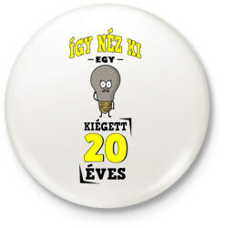 printfashion igy néz ki egy kiégett 20 éves - Kitűző, hűtőmágnes - Fehér (17239343)