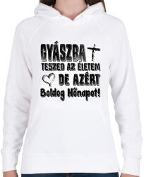 printfashion gyászba teszed az életem - Női kapucnis pulóver - Fehér (17295700)