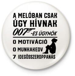 printfashion A melóban úgy hívnak 007-es ügynök 2 - Kitűző, hűtőmágnes - Fehér (17220344)