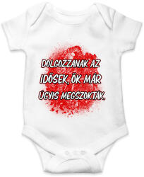 printfashion Dolgozzanak az idősek ők már úgyis megszokták - Baba Body - Fehér (17213262)