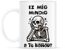 printfashion Ez még mindig a te köröd? - Bögre - Fehér (16873387)