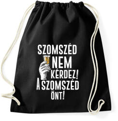printfashion Szomszéd nem kérdez szomszéd önt - Sportzsák, Tornazsák - Fekete (16931428)