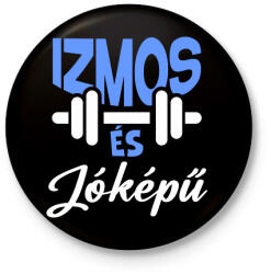 printfashion Izmos és jóképű - Kitűző, hűtőmágnes - Fekete (17369727)