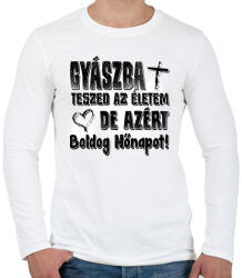 printfashion gyászba teszed az életem - Férfi hosszú ujjú póló - Fehér (17295636)