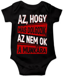 printfashion az hogy más dolgozik az nem ok a munkára - Baba Body - Fekete (17212813)