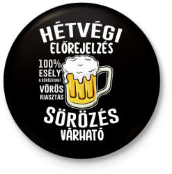 printfashion Hétvégi előrejelzés - Kitűző, hűtőmágnes - Fekete (16925138)