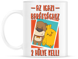 printfashion Az igazi barátsághoz 2 hülye kell - Bögre - Fehér (17305919)
