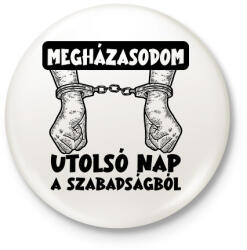 printfashion Utolsó nap a szabadságból fekete - Kitűző, hűtőmágnes - Fehér (17468344)