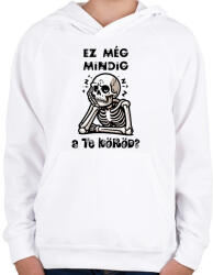 printfashion Ez még mindig a te köröd? - Gyerek kapucnis pulóver - Fehér (16873118)