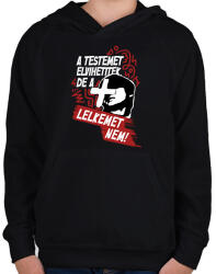 printfashion A testemet elvihetitek, de a lelkemet NEM! - Gyerek kapucnis pulóver - Fekete (16918179)