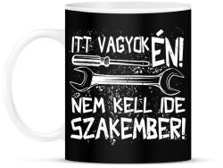 printfashion itt vagyok én nem kell ide szakember fehér - Bögre - Fekete (17195158)